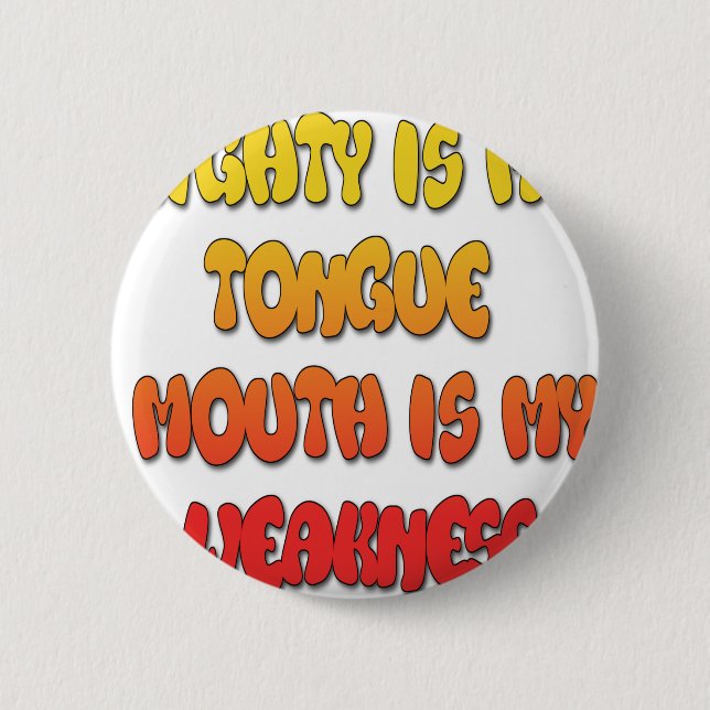 Tongue Tied: Funny Tongue Quote Colorful Text Art Button (Front)