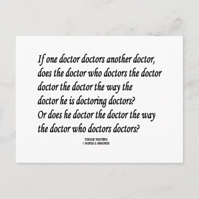 Tongue Twister Doctor Doctors Another Doctor Postcard (Front)