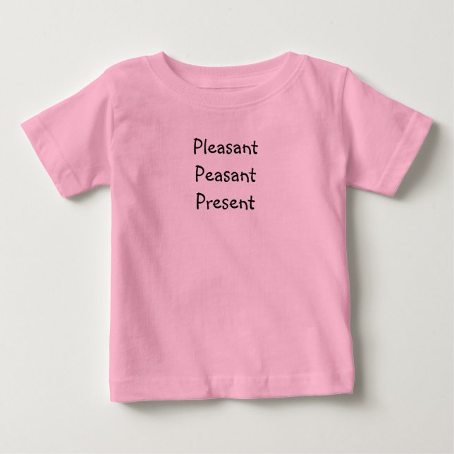 Tongue Twister T's-Is there a pleasant Baby T-Shir T-Shirt (Front)