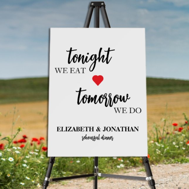 Tonight We Eat, Tomorrow We Do Rehearsal Dinner Foam Board (Creator Uploaded)