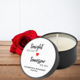 Tonight We Eat, Tomorrow We Do Rehearsal Dinner Mini Candle Favors