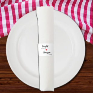 Tonight We Eat, Tomorrow We Do Rehearsal Dinner Napkin Bands