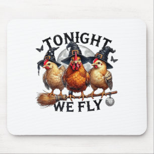 Tonight We Fly - Chicken Witches Hat And Broom Mouse Pad