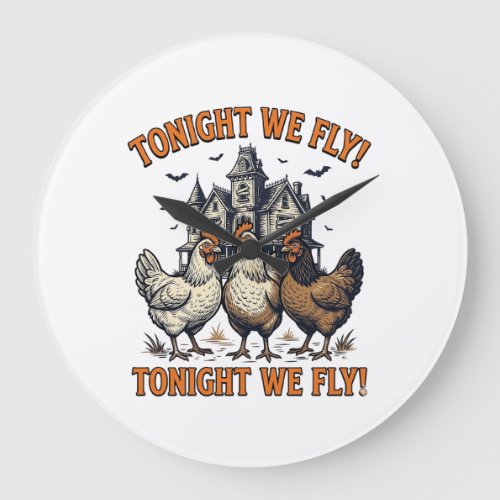 Tonight We Fly Funny Chicken Halloween Shirt Desig Large Clock