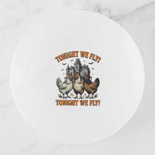 Tonight We Fly Funny Chicken Halloween Shirt Desig Trinket Tray