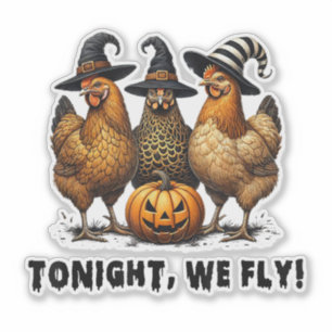Tonight We Fly Funny Chicken Halloween Sticker