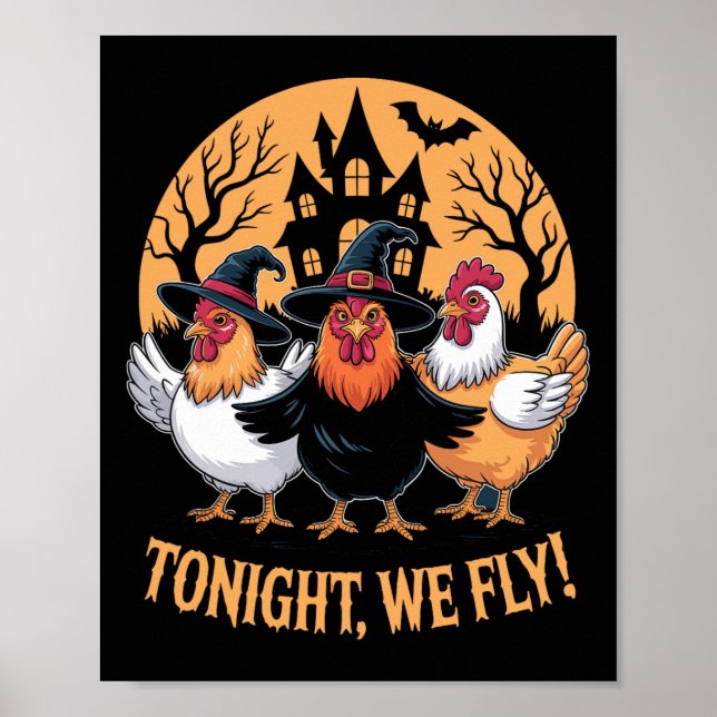 Tonight We Fly Funny Chicken Witches Halloween Hum Poster (Front)