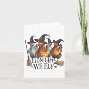 Tonight We Fly Funny Witch Chicken Halloween Costu Card