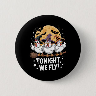Tonight We Fly Halloween Chicken Button