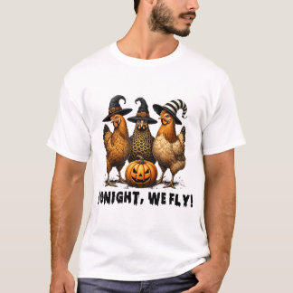  Tonight We Fly Halloween Chicken Fall Farm Animal T-Shirt