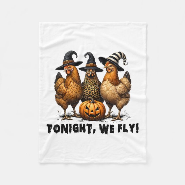 Tonight We Fly Halloween Chicken Fall Farm Animals Fleece Blanket (Front)