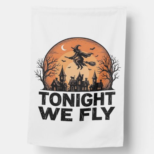 Tonight We Fly Vintage Witch Halloween Shirt Desig House Flag