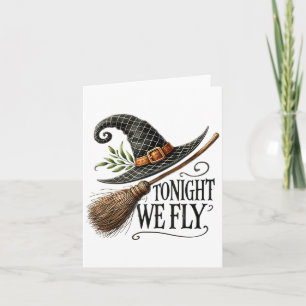 Tonight We Fly Witch Hat Broom Halloween Magic Card
