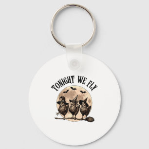 Tonight We Fly With Three Chickens On Halloween Br Keychain