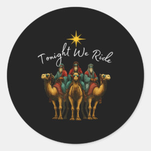 Tonight We Ride Christmas, 3 Wise Men, Christian C Classic Round Sticker