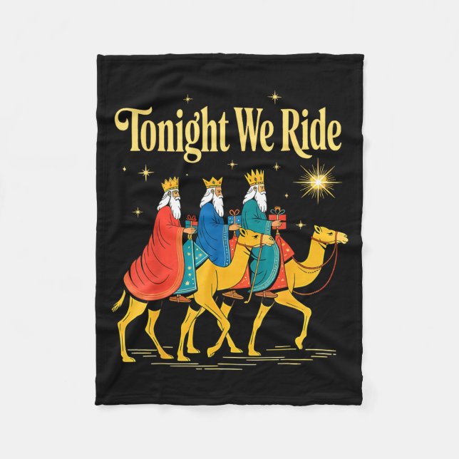 Tonight We Ride Christmas, 3 Wise Men, Christian C Fleece Blanket (Front)