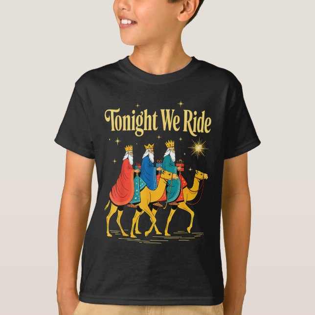 Tonight We Ride Christmas, 3 Wise Men, Christian C T-Shirt (Front)