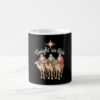 Tonight We Ride Christmas 3 Wise Men Christian Coffee Mug