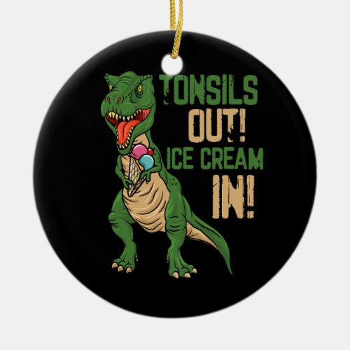 Tonsil Out Ice Cream Removal Surgery Recovery Tons Ceramic Ornament