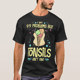 Tonsillectomy Tonsil Removal Recovery Surgery Get T-Shirt