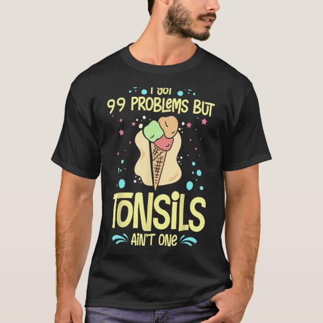 Tonsillectomy Tonsil Removal Recovery Surgery Get  T-Shirt (Front)