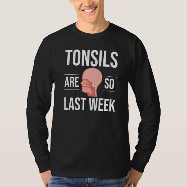 Tonsillectomy Tonsil Removal Recovery Surgery Get  T-Shirt (Front)