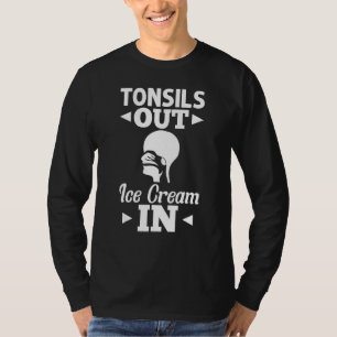 Tonsillectomy Tonsil Removal Recovery Surgery Get  T-Shirt
