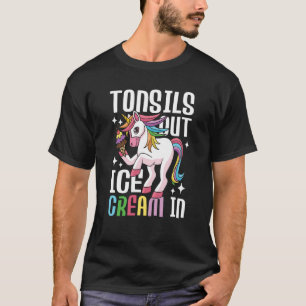 Tonsils Out Ice Cream In Tonsillectomy Survivor Re T-Shirt