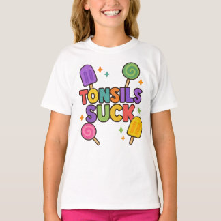"Tonsils Suck" Funny Popsicle & Candy Recovery T-Shirt