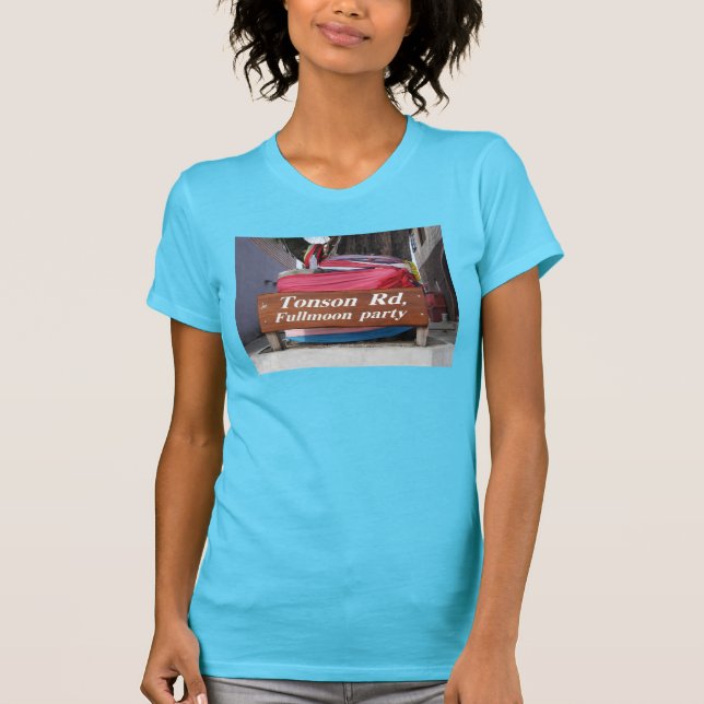 Tonson Rd. Fullmoon Party, Koh Phangan, Thailand T-Shirt (Front)