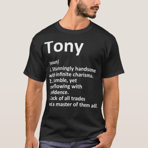 TONY Definition Personalized Name Funny Birthday G T_Shirt