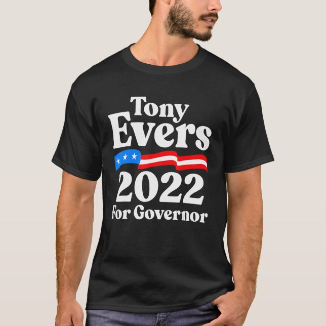 Tony Evers For Wisconsin Democrats Tony Evers For  T-Shirt (Front)