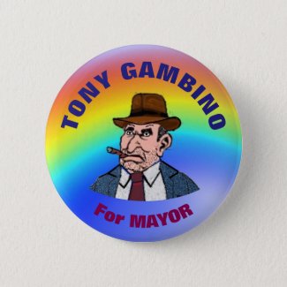 Tony Gambino For Mayor Button