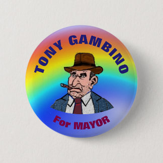 Tony Gambino For Mayor Button