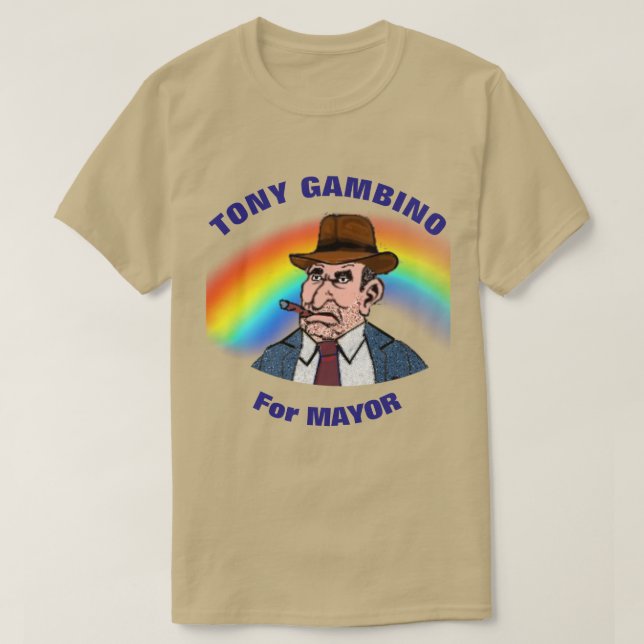 Tony Gambino for Mayor T-Shirt (Design Front)