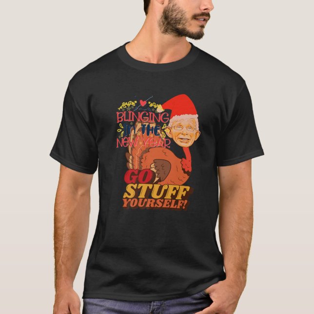 Tony Turkey Fauci Lied Fire Fauci Christmas Anti L T-Shirt (Front)