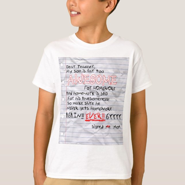 Too Awesome For Homework Shirt (Front)