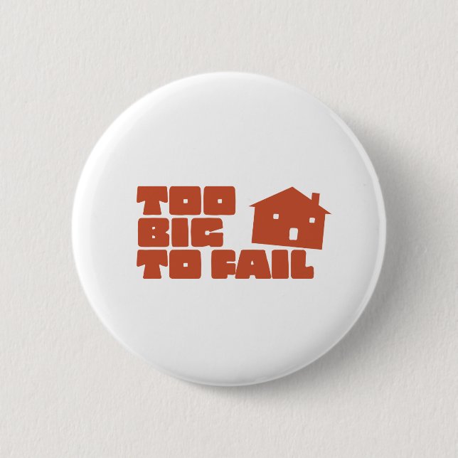 Too Big To Fail Button (Front)