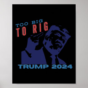 Too Big To Rig Patriotic Stand With Trump 2024 Gif Poster