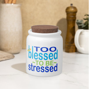 Too Blessed to Be Stressed Blessing Jar