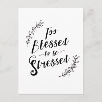 Too Blessed To Be Stressed Christian Typography Postcard by spacecloud9 at Zazzle