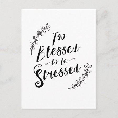 Too Blessed To Be Stressed Christian Typography Postcard