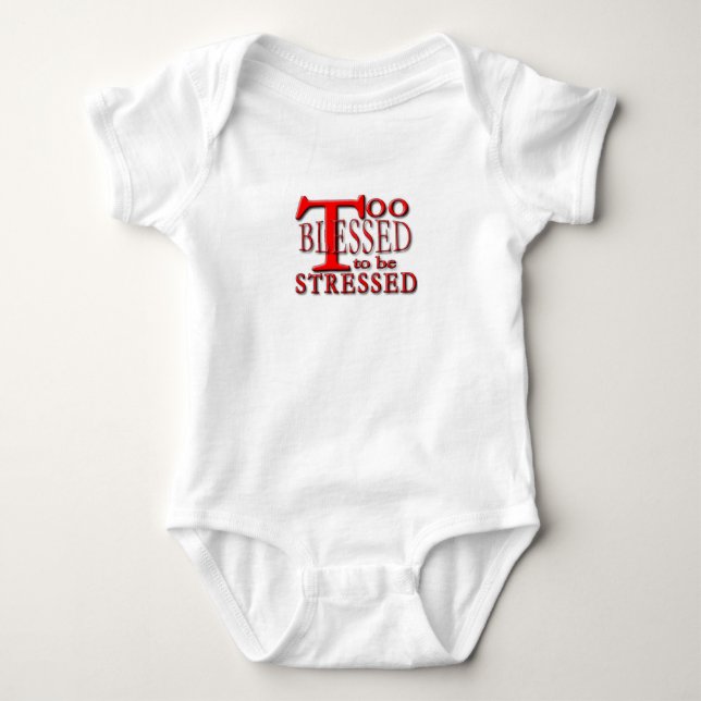 Too blessed to be stressed! T-Shirt (Front)