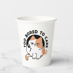 Too Bored to Care – Funny Grumpy Cat Quote Paper Cups