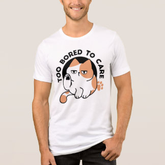 Too Bored to Care – Funny Grumpy Cat Quote Tri-Blend Shirt