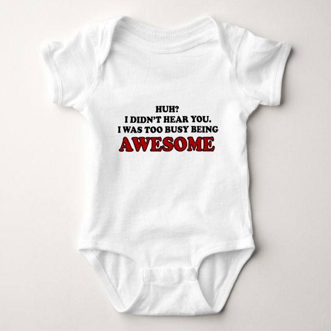 Too Busy Being Awesome Baby Shirt (Front)
