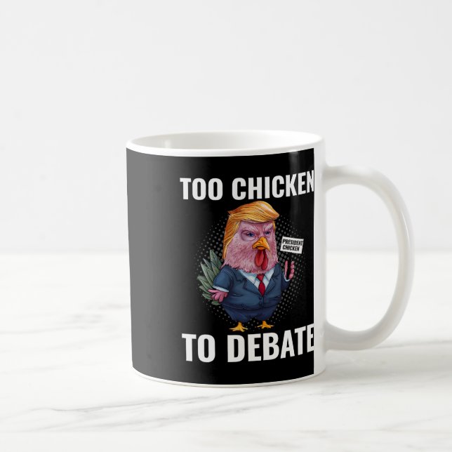 Too Chicken To Debate Kamala Harris Funny  Coffee Mug (Right)