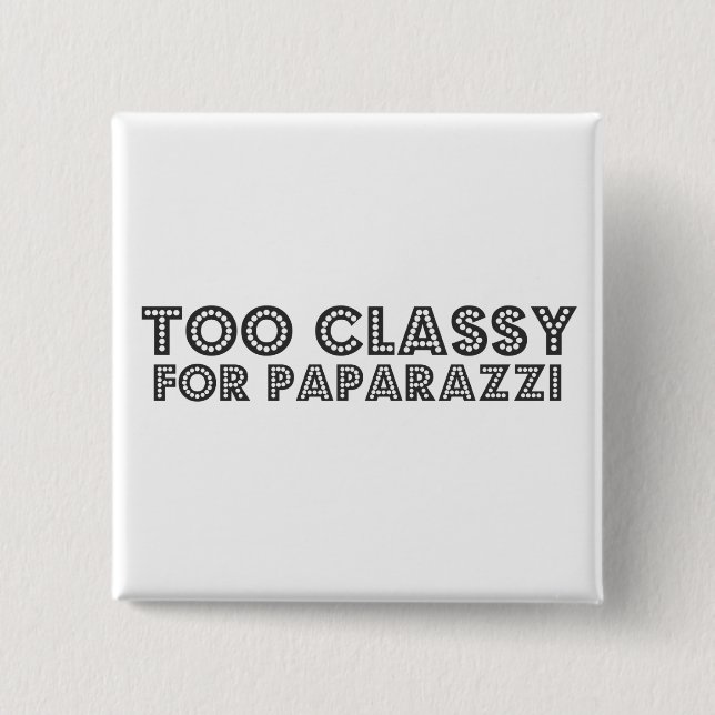 Too Classy For Paparazzi Button (Front)