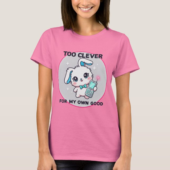Too Clever T-Shirt (Front)