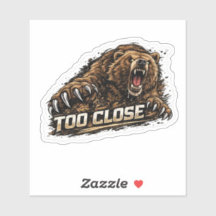 Too Close Bear Car Sticker